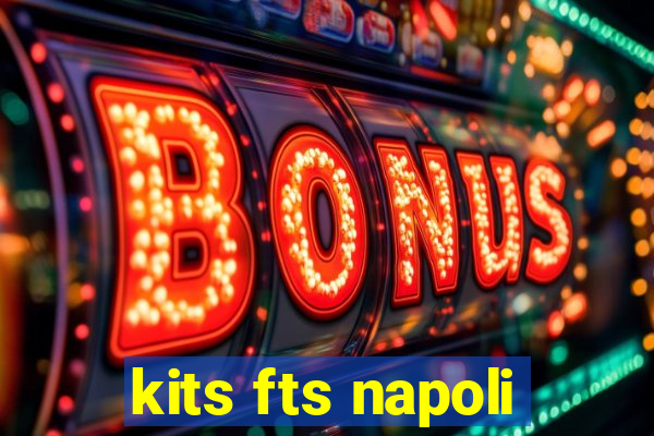 kits fts napoli